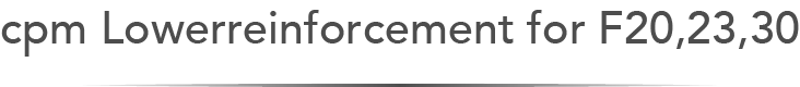 cpm Lowerreinforcement for F20,23,30