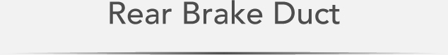 Rear Brake Duct